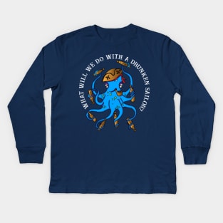 Drunken Sailor Sea Shanty Octopus Kids Long Sleeve T-Shirt